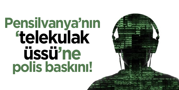 Paralel Yapı'nın dinleme üssüne dönen TİB'e polis baskını