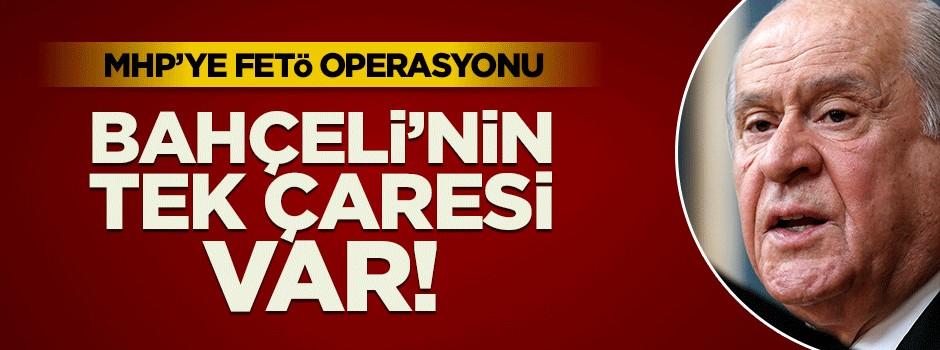 Paralel Yapı'nın MHP oyunu!