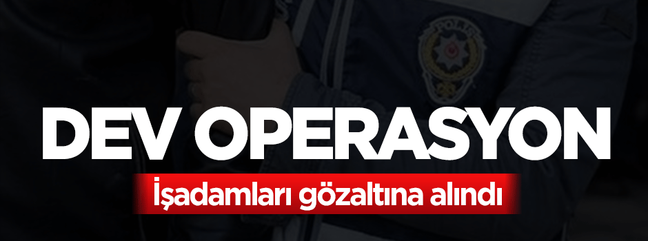 Paralel yapıya operasyon: Çok sayıda gözaltı var