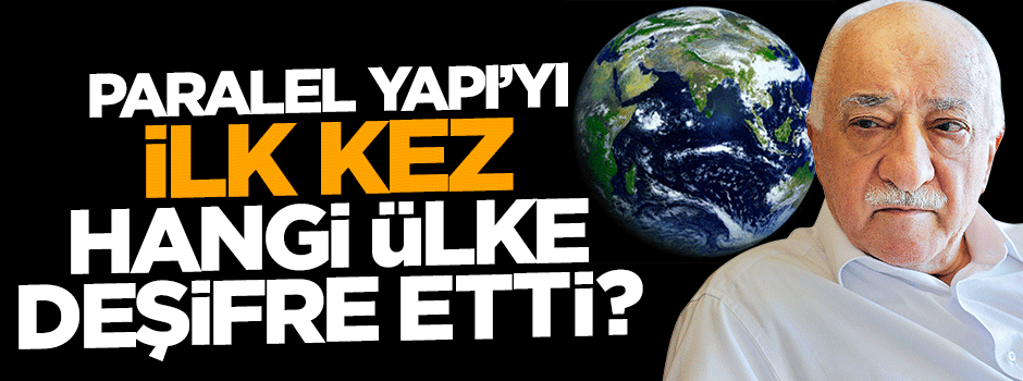 Paralel Yapı'yı ilk kez Rusya deşifre etmişti