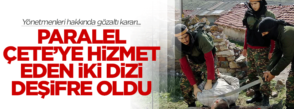 Tek Türkiye ve Sungurlar dizilerinin yönetmenlerine gözaltı