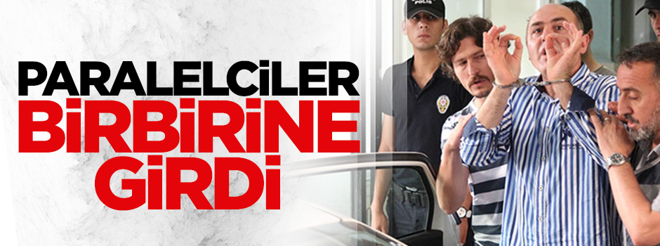 Paralelciler birbirine girdi