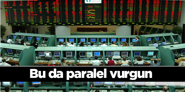 Paralelciler borsada büyük vurgun yaptı