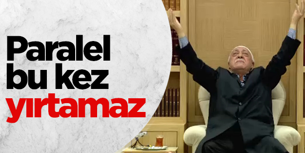 Paralelciler bu kez yırtamaz!