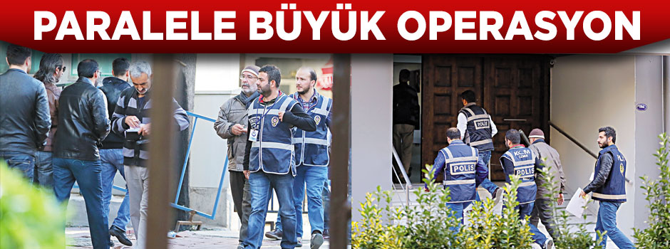 Paralel’e büyük operasyon