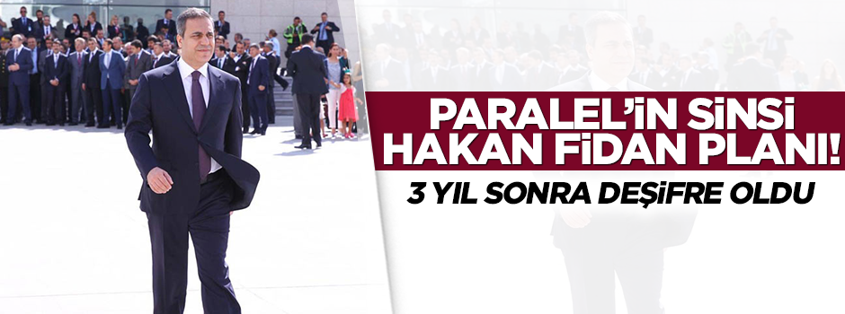 Paralel'in Hakan Fidan tuzağı!