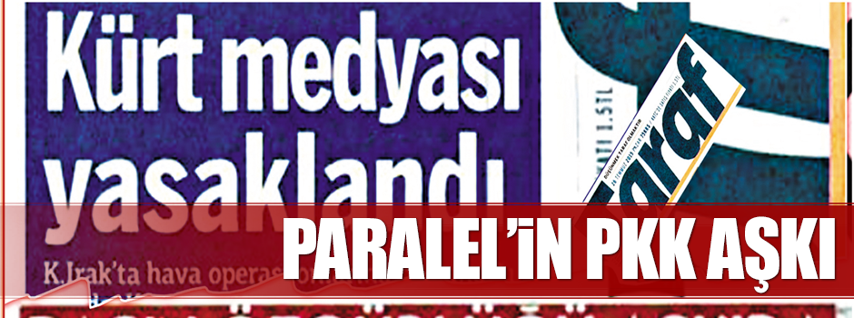 Paralel’in PKK aşkı