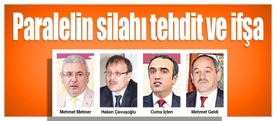 Paralelin silahı tehdit ve ifşa