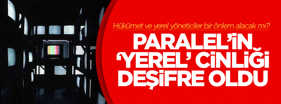 Paralel'in 'yerel basın' entrikası deşifre oldu