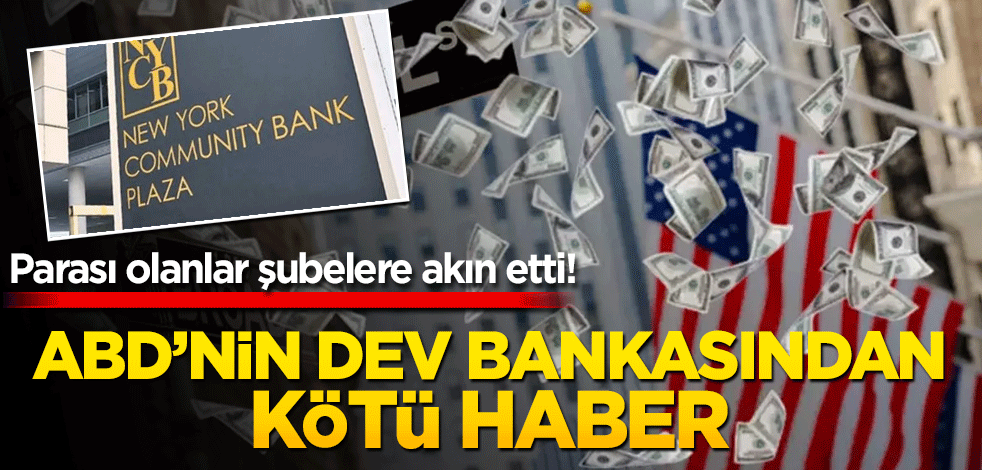 Parası olanlar şubelere akın etti! ABD’nin dev bankasından kötü haber