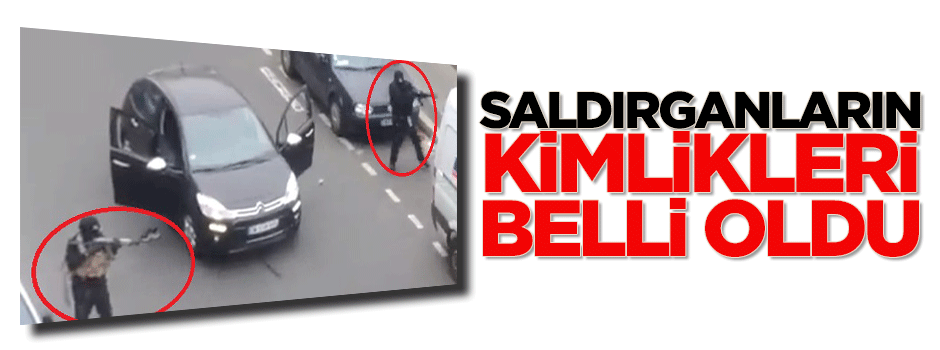 Paris saldırganlarının kimlikleri tespit edildi