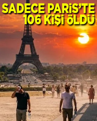 Paris'te aşırı sıcaklar nedeniyle 109 kişi hayatını kaybetti