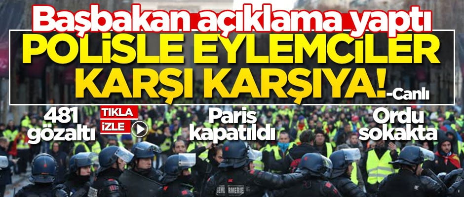 Paris'te halk sokakta! 89 bin polis teyakkuzda... -CANLI
