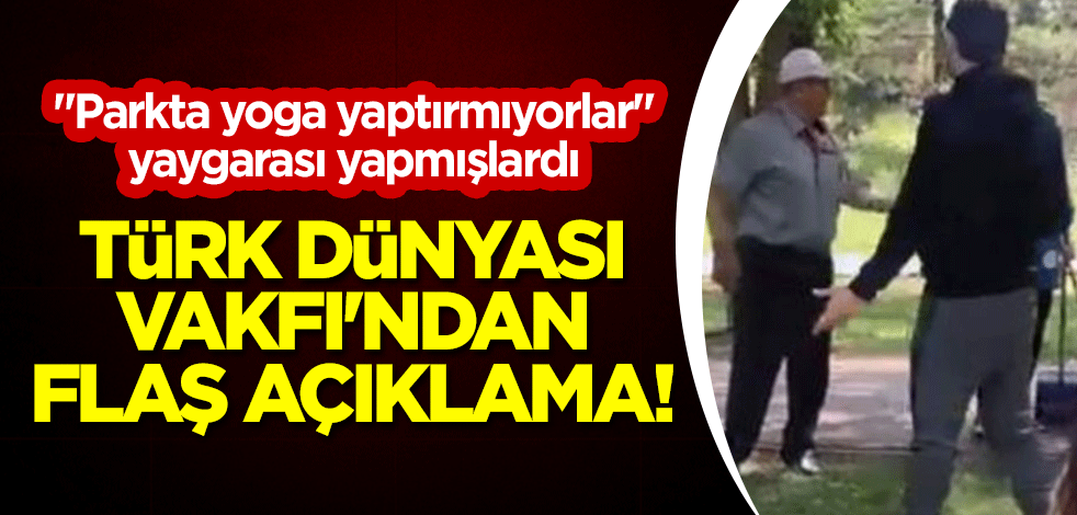 "Parkta yoga yaptırmıyorlar" yaygarası yapmışlardı... Türk Dünyası Vakfı'ndan flaş açıklama!