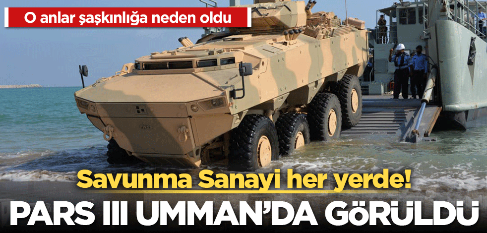 PARS III Umman’da görüldü! O anlar şaşkınlığa neden oldu