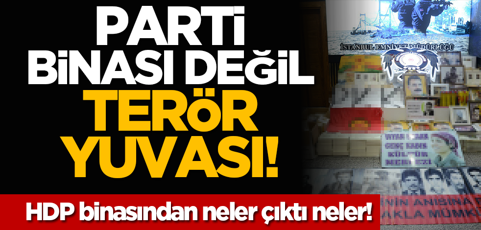 Parti binası değil terör yuvası! HDP binasından neler çıktı neler!
