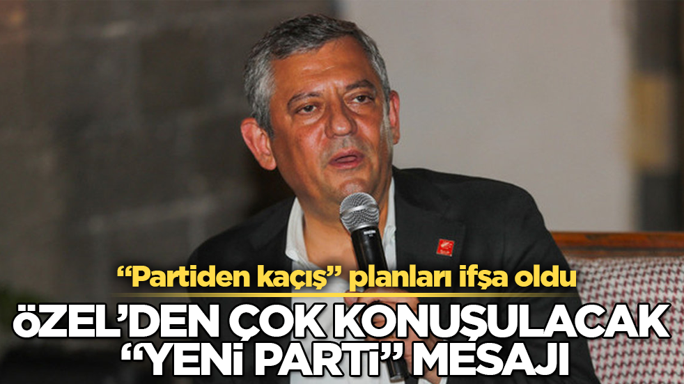 "Partiden kaçış" planları ifşa oldu! Özgür Özel’den çok konuşulacak "yeni parti" mesajı