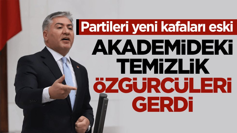 Partileri yeni kafaları eski! Akademideki temizlik Özgürcüleri gerdi