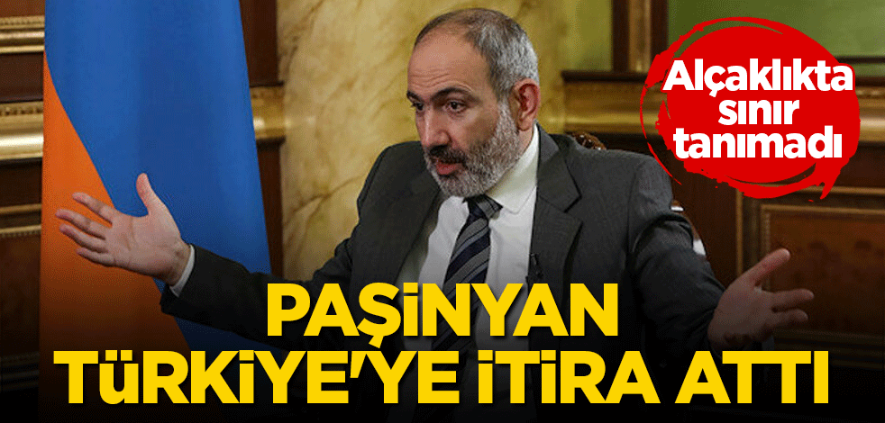 Paşinyan Türkiye'ye iftira attı