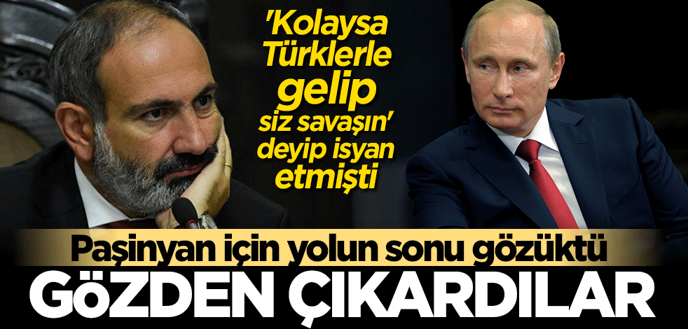 Paşinyan'a büyük şok! Rusya gözden çıkardı
