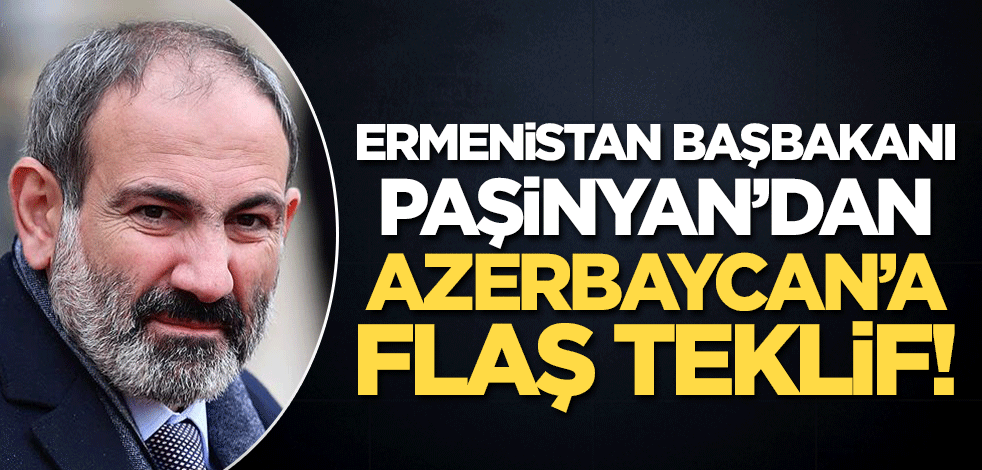 Paşinyan'dan Azerbaycan'a esir takası teklifi!