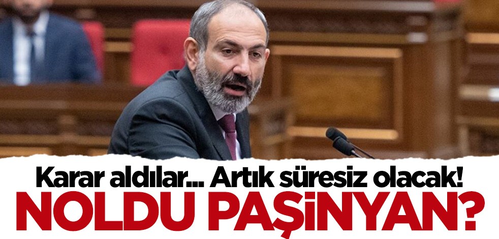 Paşinyan'ı şok eden gelişme! Süresiz olacak