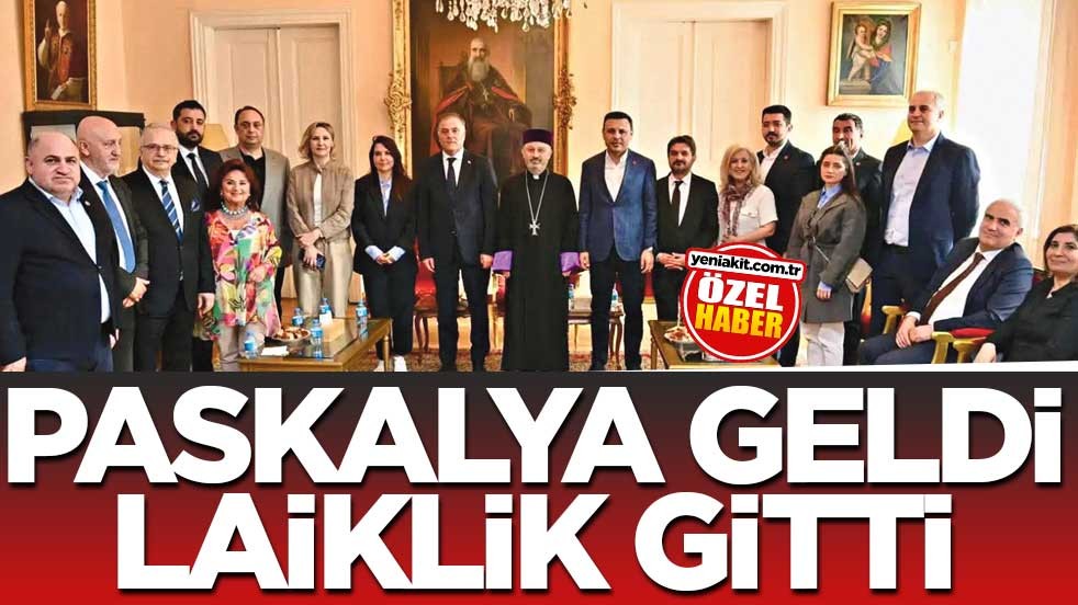 Paskalya geldi laiklik gitti