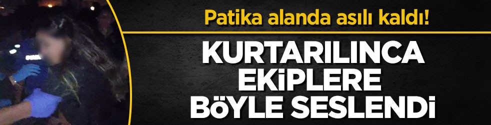 Patika alanda asılı kaldı! Kurtarılınca ekiplere böyle seslendi