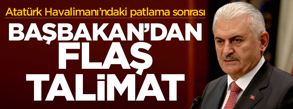 Patlama sonrası Başbakan'dan flaş talimat