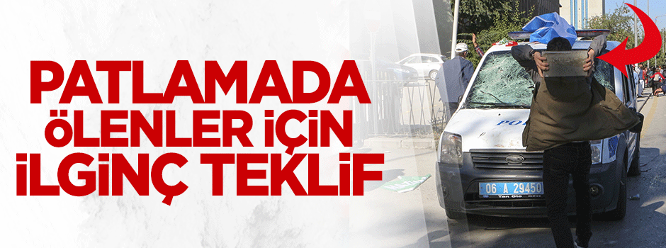 Patlamada ölenler için şehitlik teklifi