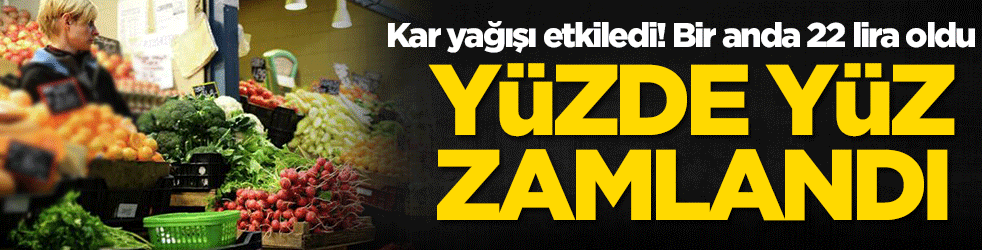 Fiyatı 22 liraya kadar çıktı! Yüzde yüz zam