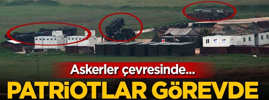 Patriotlar görevde!