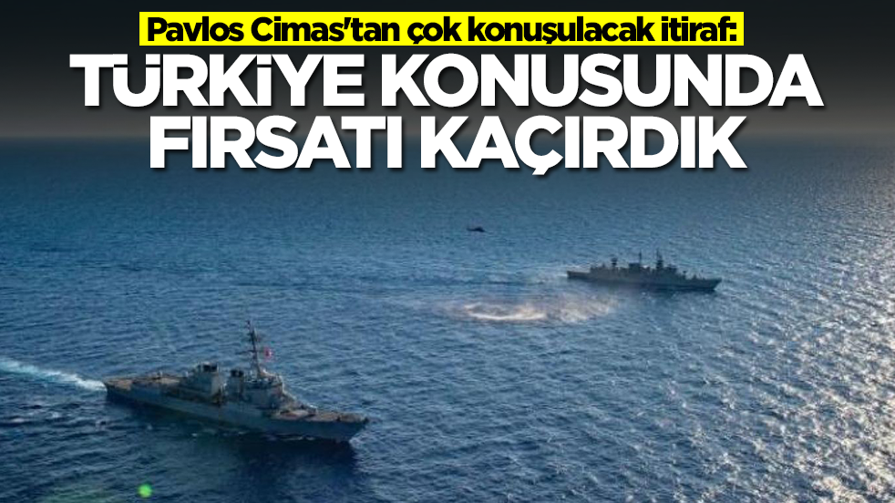 Pavlos Cimas'tan çok konuşulacak itiraf: Türkiye konusunda fırsatı kaçırdık