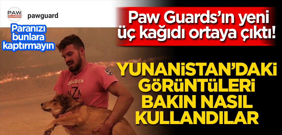 Paw Guards’ın yeni üç kağıdı ortaya çıktı! Yunanistan’daki görüntüleri bakın nasıl kullandılar