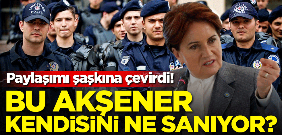 Paylaşımı şaşkına çevirdi! Bu Akşener kendisini ne sanıyor?