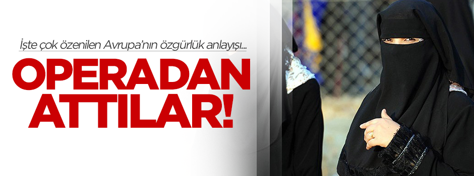 Peçe takan seyirciyi salondan çıkardılar!