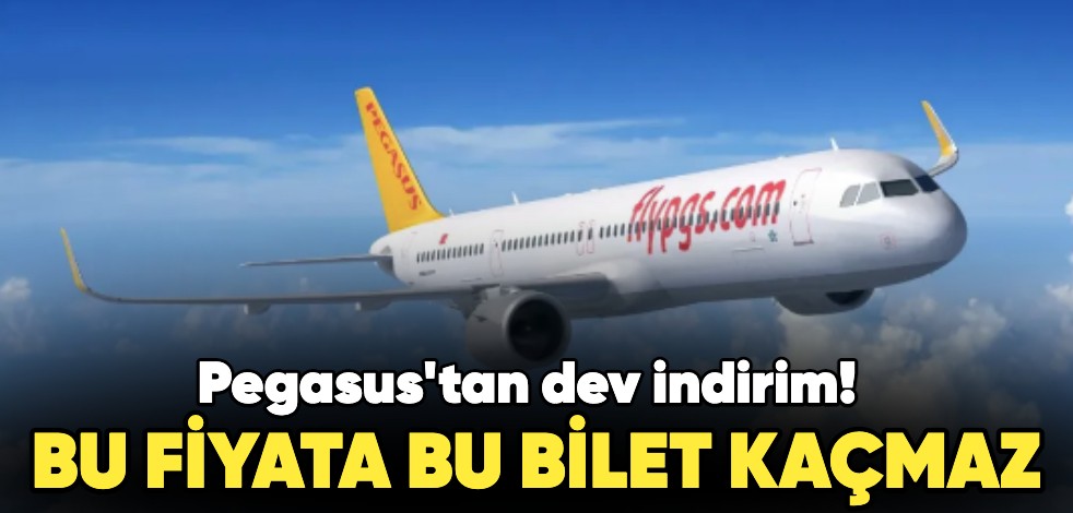 Pegasus'tan dev indirim! Bu fiyata bu bilet kaçmaz