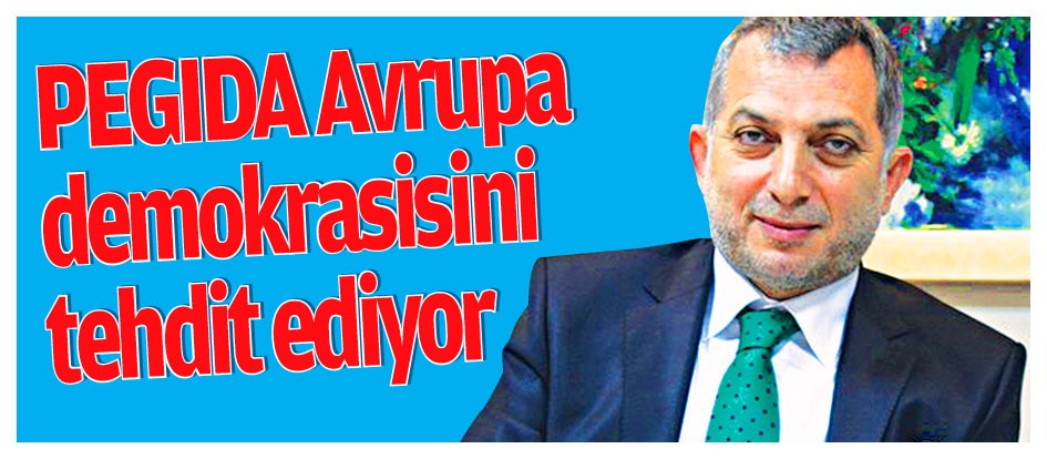 PEGIDA Avrupa demokrasisini tehdit ediyor