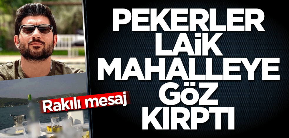 Pekerler laik mahalleye göz kırptı