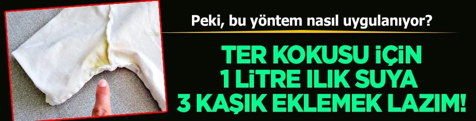 Peki bu taktiği nasıl uygulayacaksınız? 1 litre ılık suya 3 kaşık eklemek yetiyor!