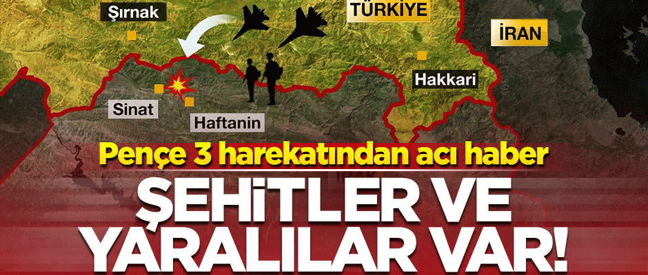 Pençe-3 harekatından acı haber! 3 asker şehit oldu, 7 asker yaralandı