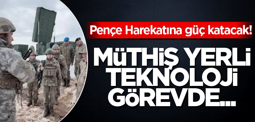 Pençe Harekatına güç katacak! Müthiş yerli teknoloji görevde...