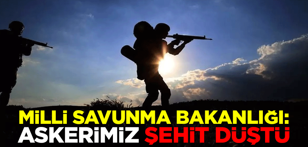 Pençe-Kilit operasyonu bölgesinde teröristlerle girilen çatışmada 1 askerimiz şehit düştü