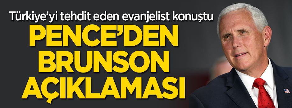 Pence'den 'Brunson' açıklaması: Kısa sürede evinde olacak