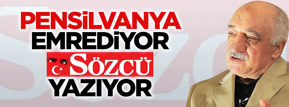 Pensilvanya emrediyor Sözcü yazıyor