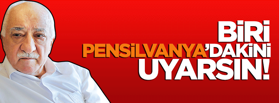 Pensilvanya’dan parmak uzatıp Ankara’nın burnu karıştırılmaz!