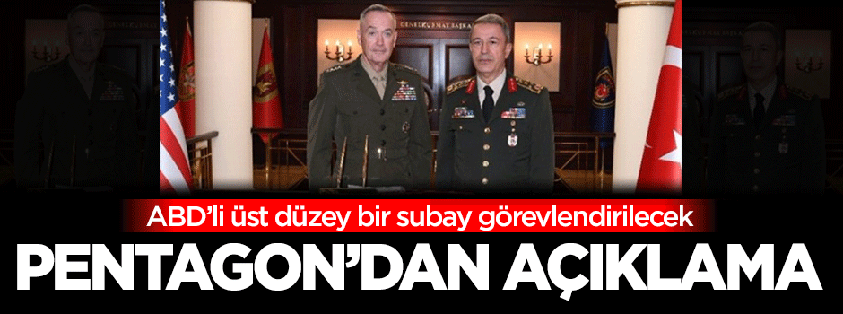 Pentagon: Ankara'da görev yapacak