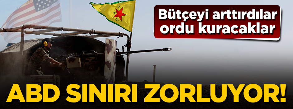 ABD, Suriye'de PKK'ya ordu kuracak! 500 milyon dolar ayırdılar