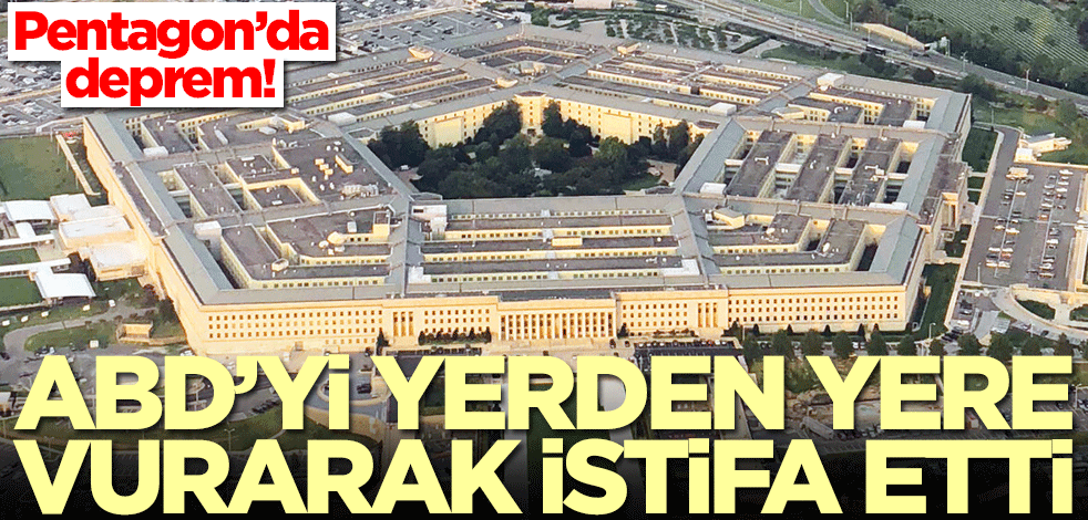 Pentagon’da deprem! ABD'yi yerden yere vurarak istifa etti