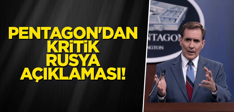 Pentagon'dan endişelendiren Rusya açıklaması!